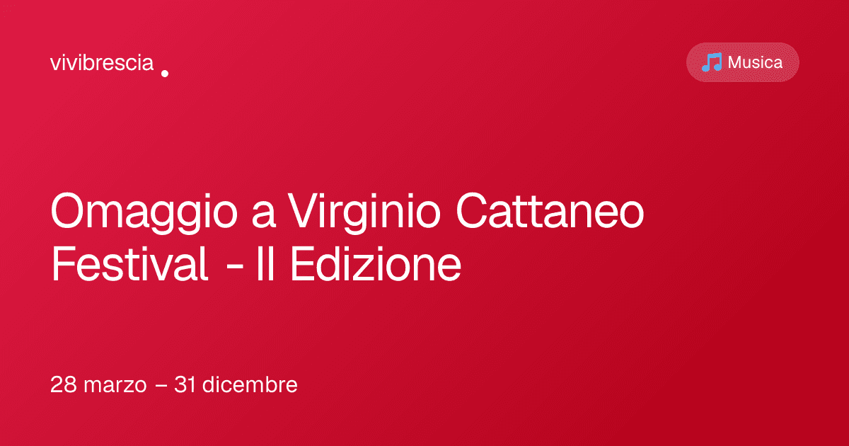 Omaggio a Virginio Cattaneo Festival - II Edizione — Musica a Brescia