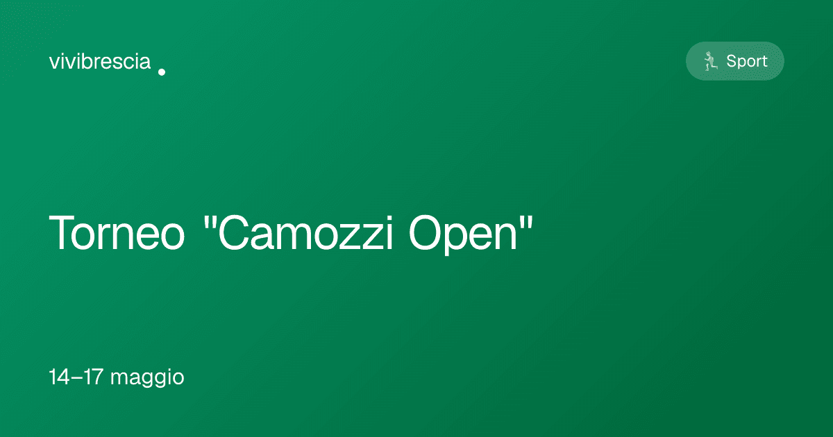 Torneo "Camozzi Open" — Sport a Brescia