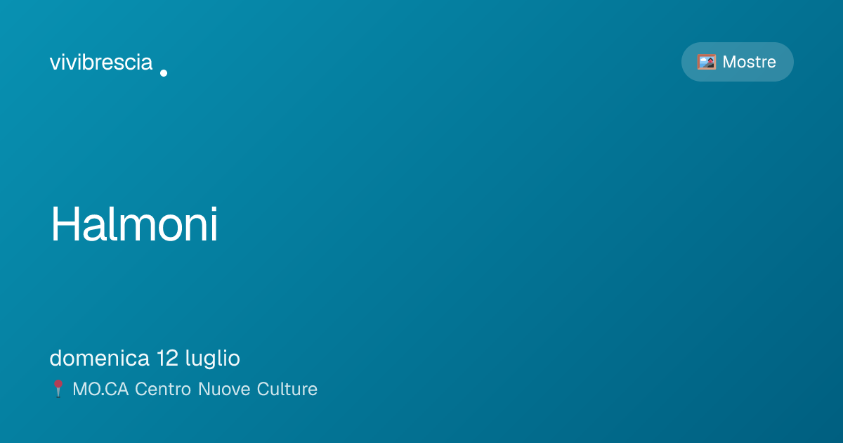 Halmoni — Mostre a Brescia, MO.CA Centro Nuove Culture
