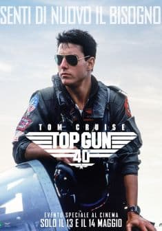 Top Gun: Maverick (Top Gun 40th Ann) — Cinema a Brescia