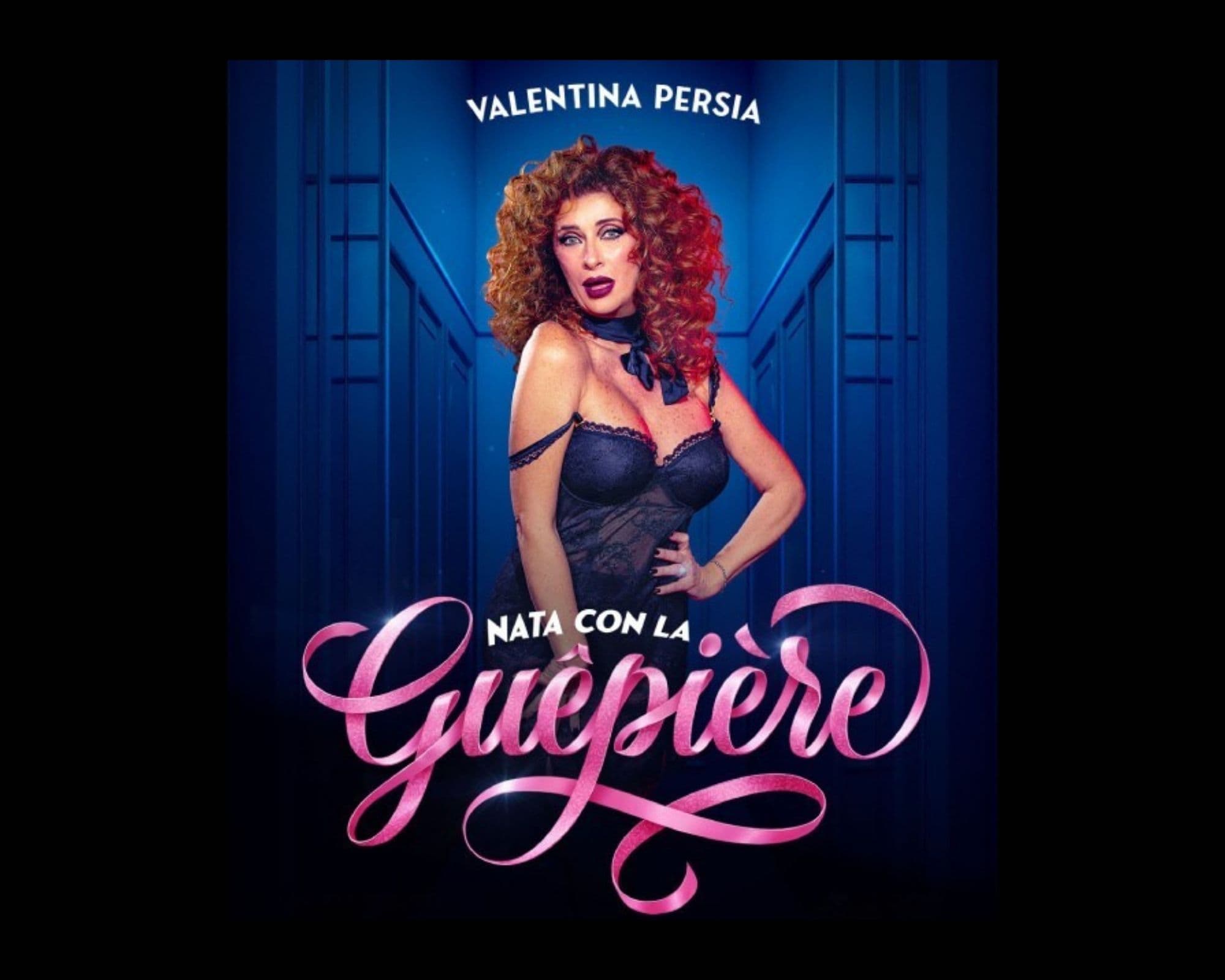 Valentina Persia | Nata con la Guêpière — Teatro a Brescia, Teatro Clerici