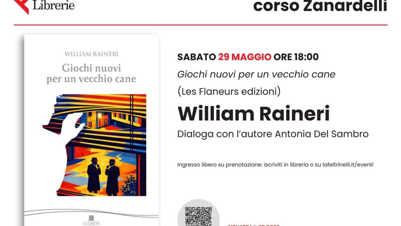 Presentazione del libro William Raineri "Giochi nuovi per un vecchio cane" — Cultura a Brescia, Librerie Feltrinelli