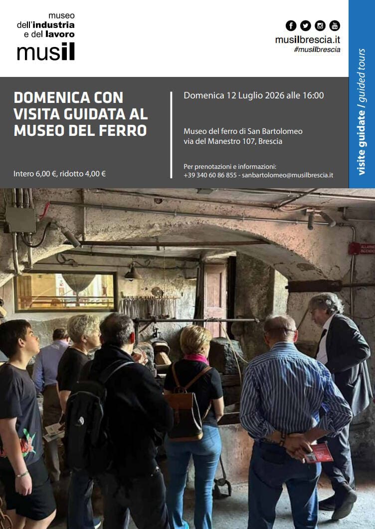 Visita guidata al Museo del Ferro di San Bartolomeo — Cultura a Brescia, Museo del ferro di San Bartolomeo